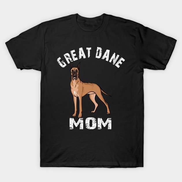 Great Dane Mom T-Shirt by LetsBeginDesigns